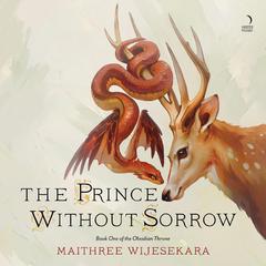 The Prince Without Sorrow by Maithree Wijesekara audiobook