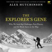 The Explorer's Gene by  Alex Hutchinson audiobook