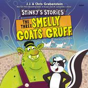 Stinky's Stories #3: The Three Smelly Goats Gruff by  J. J. Grabenstein audiobook