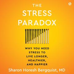 The Stress Paradox by Sharon Horesh Bergquist audiobook