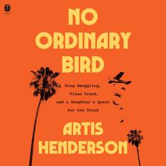 No Ordinary Bird by Artis Henderson audiobook