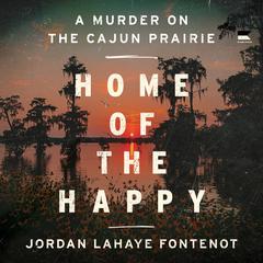 Home of the Happy by Jordan LaHaye Fontenot audiobook
