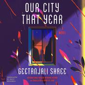 Our City That Year by  Geetanjali Shree audiobook