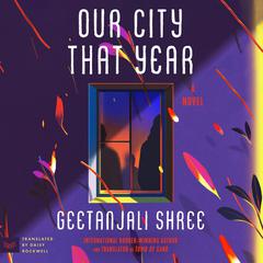 Our City That Year by Geetanjali Shree audiobook