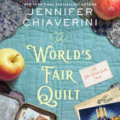 The World's Fair Quilt by Jennifer Chiaverini audiobook