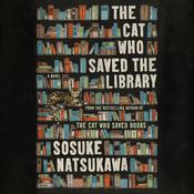 The Cat Who Saved the Library by  Sosuke Natsukawa audiobook