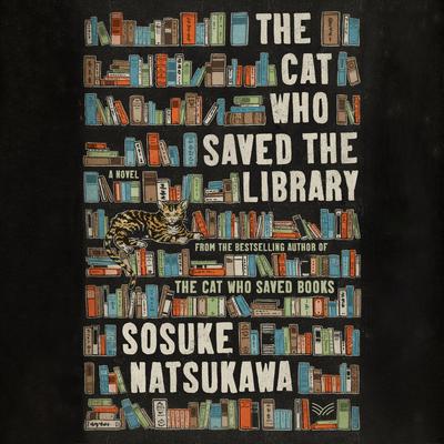 The Cat Who Saved the Library by Sosuke Natsukawa audiobook