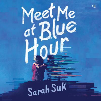 Meet Me at Blue Hour by Sarah Suk audiobook