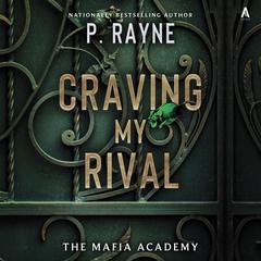Craving My Rival by P. Rayne audiobook