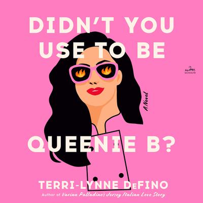 Didn't You Use to Be Queenie B? by Terri-Lynne DeFino audiobook