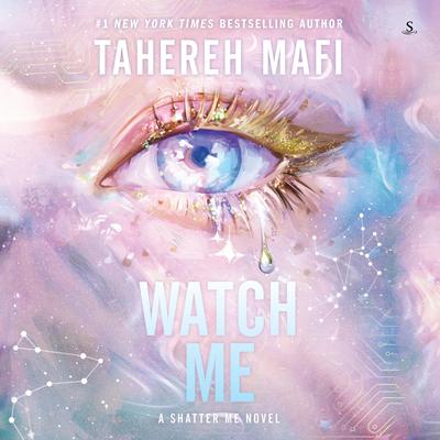 Watch Me by Tahereh Mafi audiobook