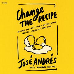 Change the Recipe by Richard Wolffe audiobook