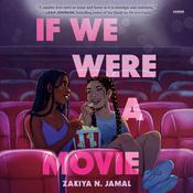 If We Were a Movie by  Zakiya N. Jamal audiobook