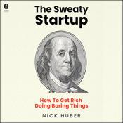 The Sweaty Startup by  Nick Huber audiobook