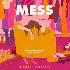 Mess by Michael Chessler audiobook