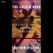 The Golden Hour by  Matthew Specktor audiobook