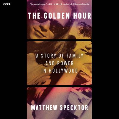 The Golden Hour by Matthew Specktor audiobook
