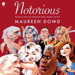 Notorious by Maureen Dowd audiobook
