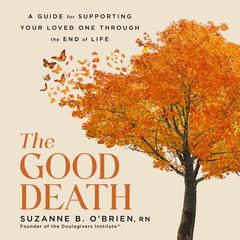 The Good Death by Suzanne B. O’Brien audiobook