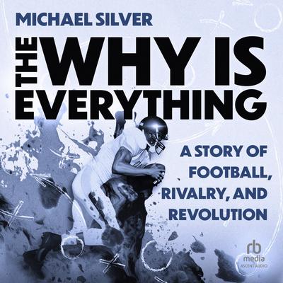 The Why Is Everything by Michael Silver audiobook