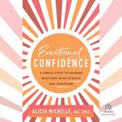Emotional Confidence by  Alicia Michelle audiobook
