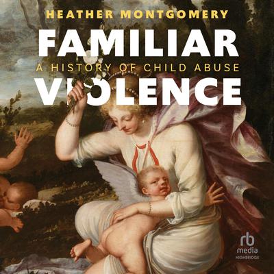 Familiar Violence by Heather Montgomery audiobook