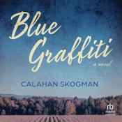 Blue Graffiti by  Calahan Skogman audiobook