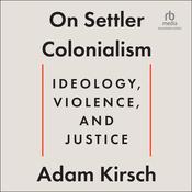 On Settler Colonialism by  Adam Kirsch audiobook