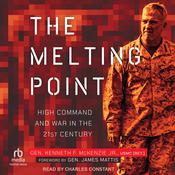The Melting Point by  Gen. Kenneth F. McKenzie, Jr. USMC (Ret). audiobook
