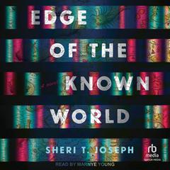 Edge of the Known World by Sheri T. Joseph audiobook