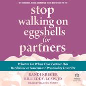 Stop Walking on Eggshells for Partners by  Bill Eddy audiobook