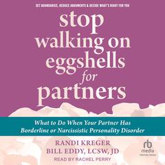 Stop Walking on Eggshells for Partners by Randi Kreger audiobook
