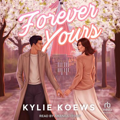 Forever Yours by Kylie Koews audiobook