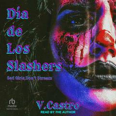 Dia de Los Slashers by V. Castro audiobook