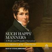 Such Happy Manners by  Clarissa Joy Thomas audiobook