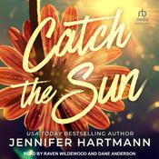 Catch the Sun by  Jennifer Hartmann audiobook