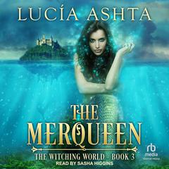 The Merqueen by Lucia Ashta audiobook