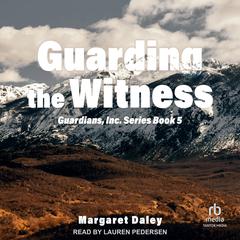 Guarding the Witness by Margaret Daley audiobook