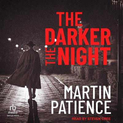 The Darker the Night by Martin Patience audiobook