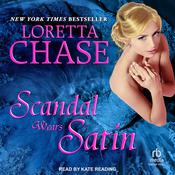Scandal Wears Satin by  Loretta Chase audiobook