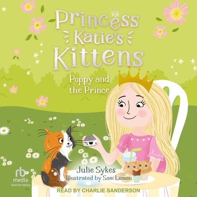 Poppy and the Prince by Julie Sykes audiobook