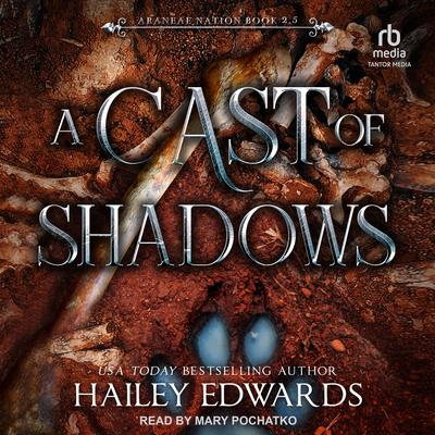 A Cast of Shadows by Hailey Edwards audiobook