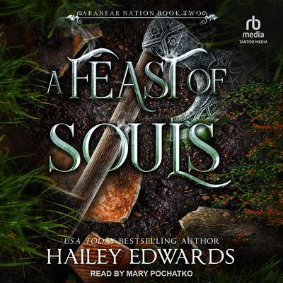 A Feast of Souls by Hailey Edwards audiobook