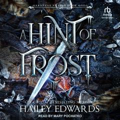 A Hint of Frost by Hailey Edwards audiobook