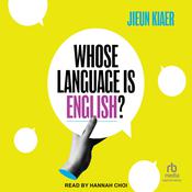 Whose Language Is English? by  Dr. Jieun Kiaer audiobook