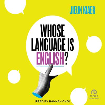 Whose Language Is English? by Jieun Kiaer audiobook