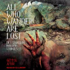 All Who Wander Are Lost by Gemma Amor audiobook