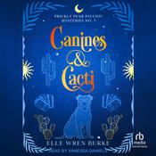 Canines & Cacti by  Elle Wren Burke audiobook