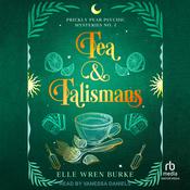 Tea & Talismans by  Elle Wren Burke audiobook