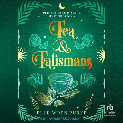 Tea & Talismans by Elle Wren Burke audiobook